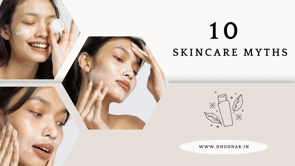 10 Skincare Myths You Must Stop Believing Right Now!