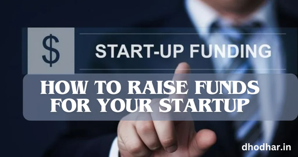 How to Raise Funds for Your Startup