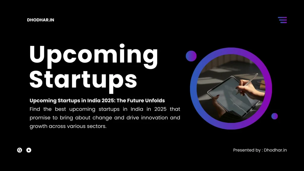 Upcoming Startups in India 2025