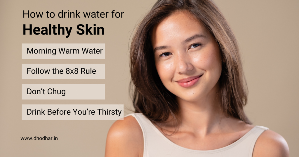 How to drink water for glowing skin
